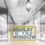 The Display in the Window