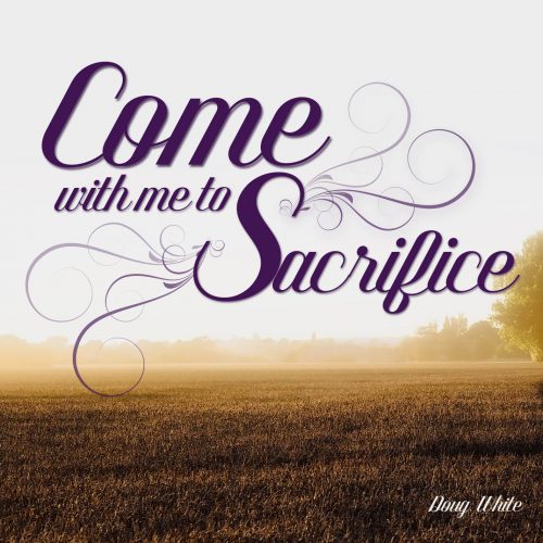 Come With Me To Sacrifice