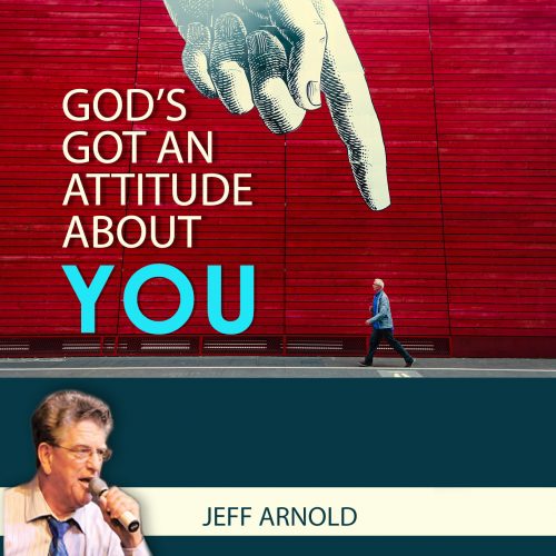 God Has An Attitude About You
