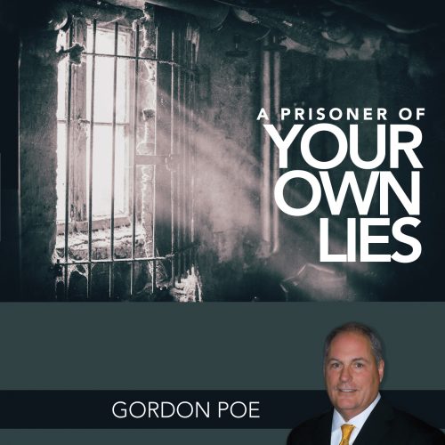 A Prisoner of your Own Lies